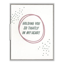 Load image into Gallery viewer, Holding You in My Heart Card