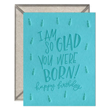 Load image into Gallery viewer, So Glad You Were Born Card
