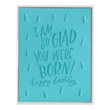 Load image into Gallery viewer, So Glad You Were Born Card
