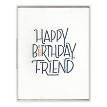 Load image into Gallery viewer, Happy Birthday Friend

