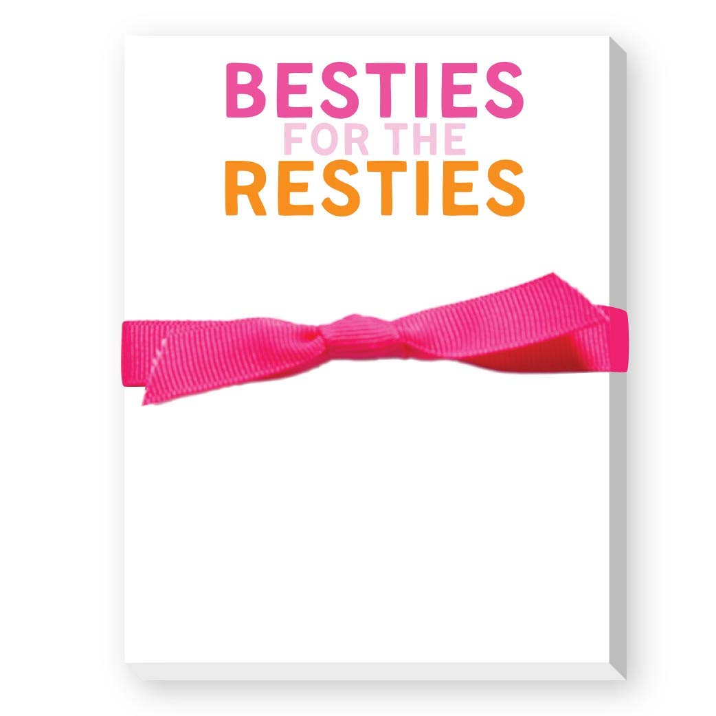 Besties for the Resties Notepad