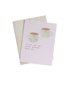 Coffee With You Card