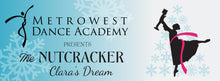 Load image into Gallery viewer, Metrowest Dance Academy - Nutcracker Performance Flowers
