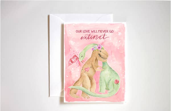 Our Love Will Never Go Extinct Greeting Card